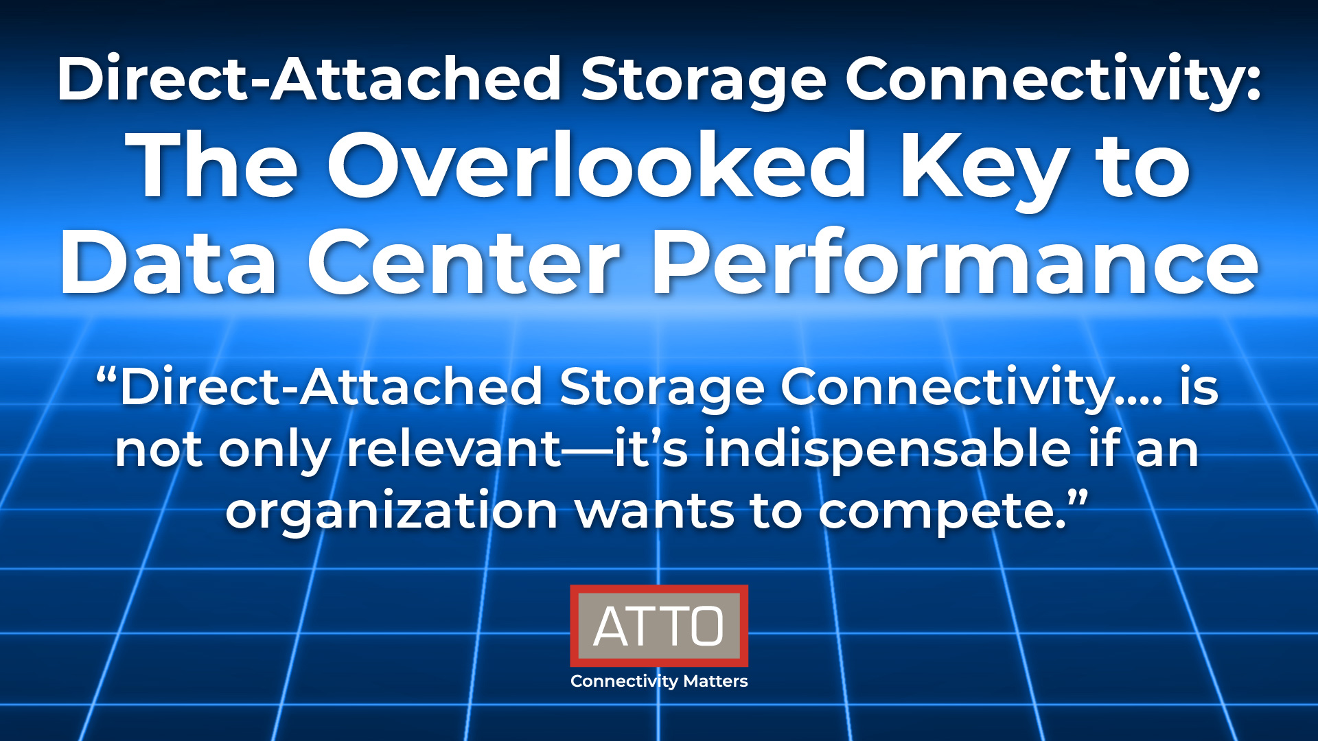 Elevate direct-attached storage performance with purpose-built connectivity hardware.
