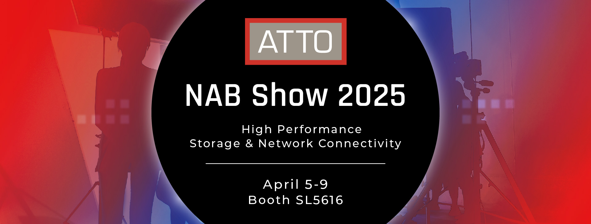 NAB-2025-website-header ATTO Technology at NAB Show 2025, April 5-9, 2025 - booth SL5616